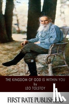 Tolstoy, Leo - The Kingdom of God Is within You