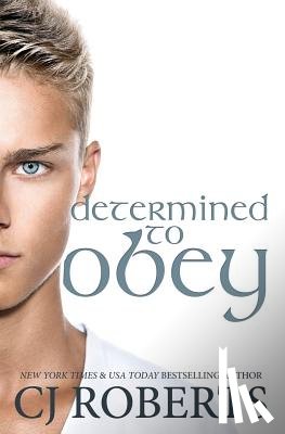 Roberts, Cj - Determined to Obey