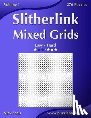 Snels, Nick - Slitherlink Mixed Grids - Easy to Hard - Volume 1 - 276 Puzzles