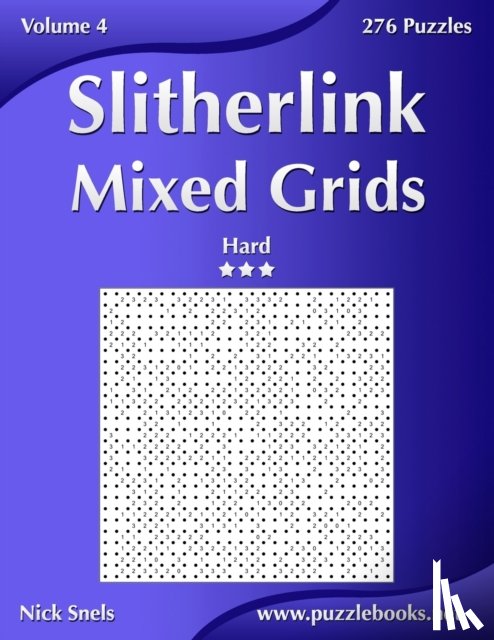 Snels, Nick - Slitherlink Mixed Grids - Hard - Volume 4 - 276 Puzzles