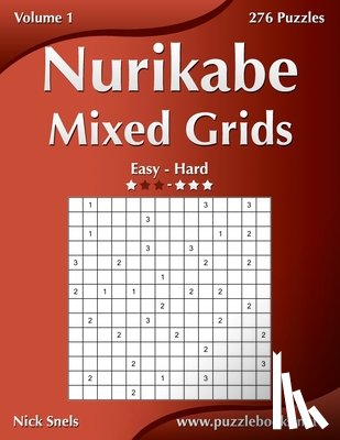 Snels, Nick - Nurikabe Mixed Grids - Easy to Hard - Volume 1 - 276 Puzzles