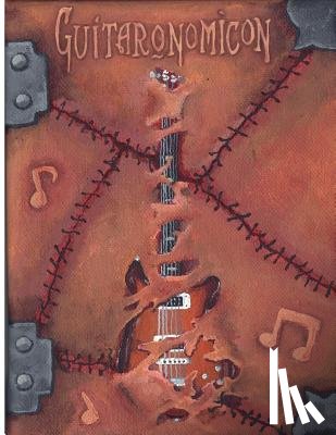 Wood, Amanda - Guitaronomicon: All the scales: The collected Basic Scale Guides For Guitar Volumes 1-18