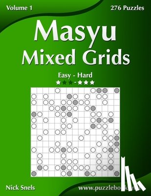 Snels, Nick - Masyu Mixed Grids - Easy to Hard - Volume 1 - 276 Puzzles