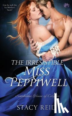 Reid, Stacy - The Irresistible Miss Peppiwell