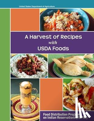 United States Department of Agriculture - A Harvest of Recipes USDA Foods
