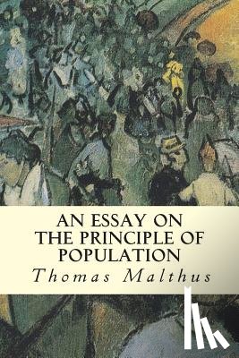 Malthus, Thomas - An Essay on the Principle of Population