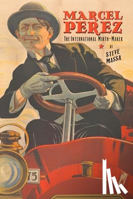 Massa, Steve - Marcel Perez: The International Mirth-Maker