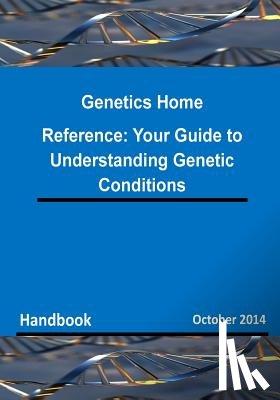 National Institutes of Health - Genetics Home Reference: Your Guide to Understanding Genetic Conditions