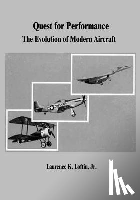 Loftin, Jr. Laurence K. - Quest for Performance: The Evolution of Modern Aircraft