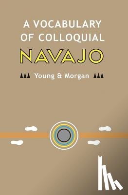Morgan, William - A Vocabulary of Colloquial Navajo