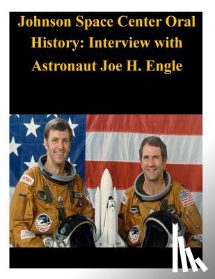 NASA - Johnson Space Center Oral History: Interview with Astronaut Joe H. Engle