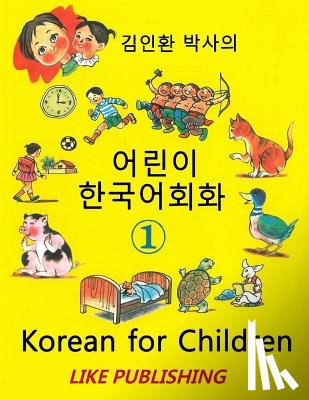 Kim, In-Hwan - Korean for Children 1: Basic level Korean for Children Book 1