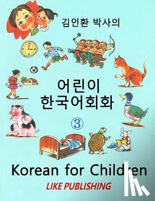 Kim, In-Hwan - Korean for Children 3: Basic level Korean for Children Book 3