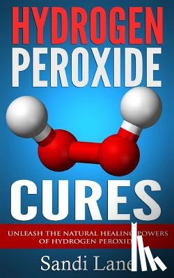 Lane, Sandi - Hydrogen Peroxide Cures