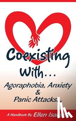 Isaksen, Ellen - Coexisting With Agoraphobia, Anxiety & Panic Attacks