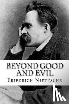 Nietzsche, Friedrich Wilhelm - Beyond Good and Evil