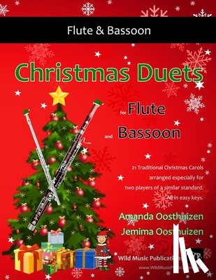 Oosthuizen, Jemima - Christmas Duets for Flute and Bassoon: 21 Traditional Carols arranged for equal flute and bassoon players of intermediate standard.