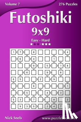 Snels, Nick - Futoshiki 9x9 - Easy to Hard - Volume 7 - 276 Puzzles