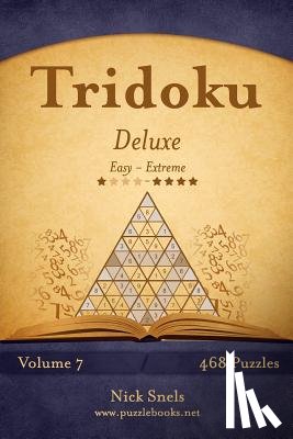 Snels, Nick - Tridoku Deluxe - Easy to Extreme - Volume 7 - 468 Puzzles