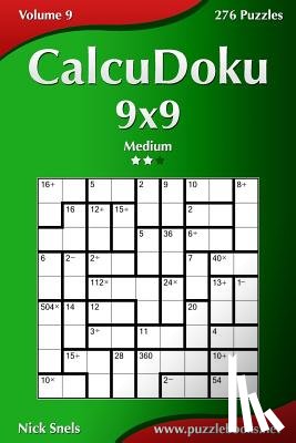 Snels, Nick - CalcuDoku 9x9 - Medium - Volume 9 - 276 Puzzles