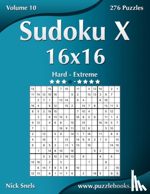 Snels, Nick - Sudoku X 16x16 - Hard to Extreme - Volume 10 - 276 Puzzles