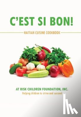 At Risk Children Foundation, Inc - C'est Si Bon!