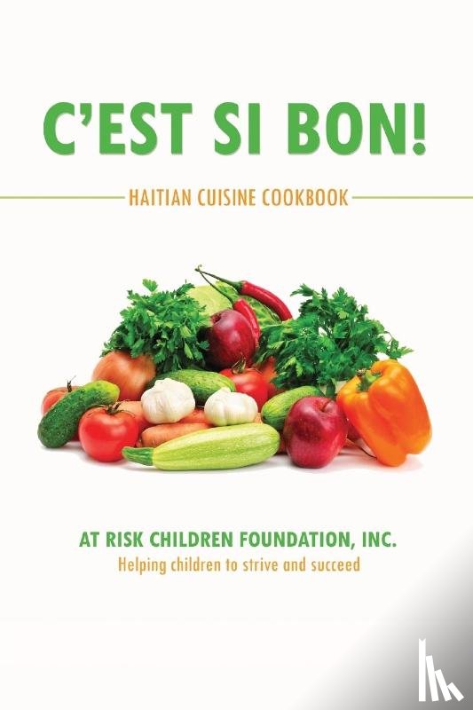 At Risk Children Foundation, Inc - C'est Si Bon!