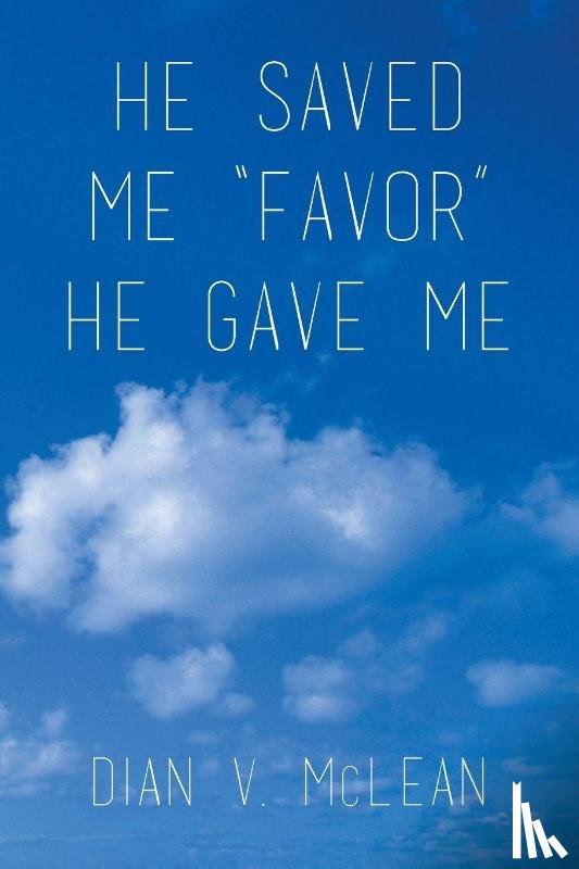 McLean, Dian V - He Saved Me Favor He Gave Me