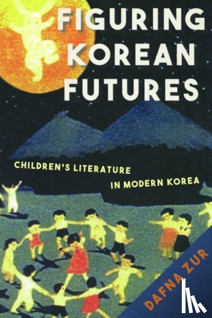 Zur, Dafna - Figuring Korean Futures