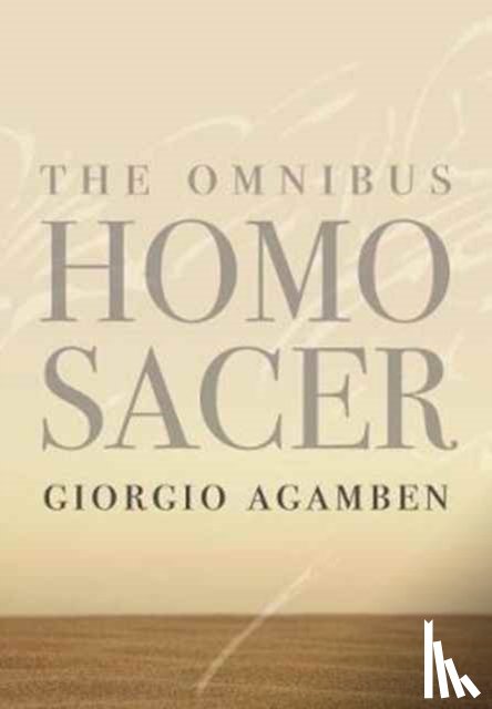 Agamben, Giorgio - The Omnibus Homo Sacer