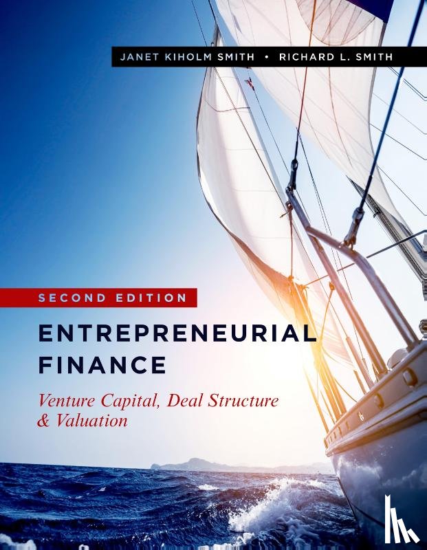Smith, Janet Kiholm, Smith, Richard L. - Entrepreneurial Finance
