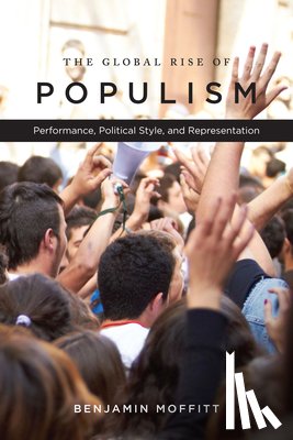 Moffitt, Benjamin - The Global Rise of Populism