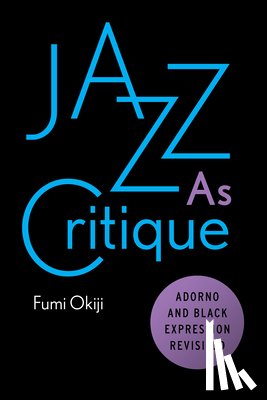 Okiji, Fumi - Jazz As Critique