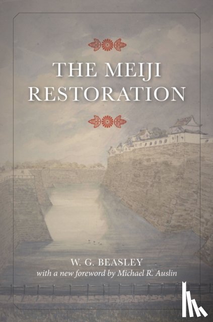 Beasley, W. G. - The Meiji Restoration