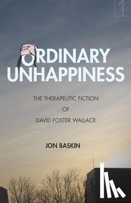 Baskin, Jon - Ordinary Unhappiness
