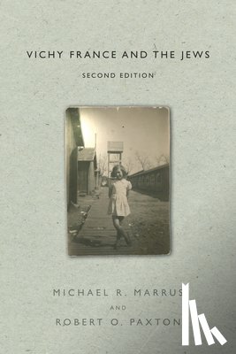 Marrus, Michael R., Paxton, Robert O. - Vichy France and the Jews