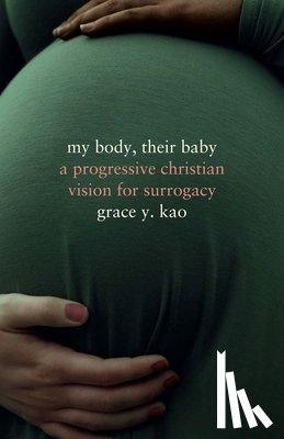 Kao, Grace - My Body, Their Baby