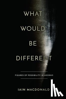 Macdonald, Iain - What Would Be Different