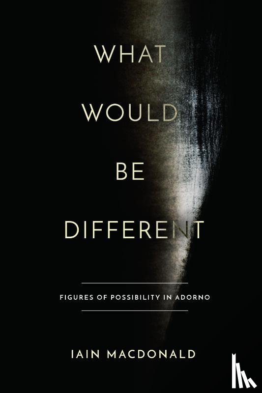 Macdonald, Iain - What Would Be Different