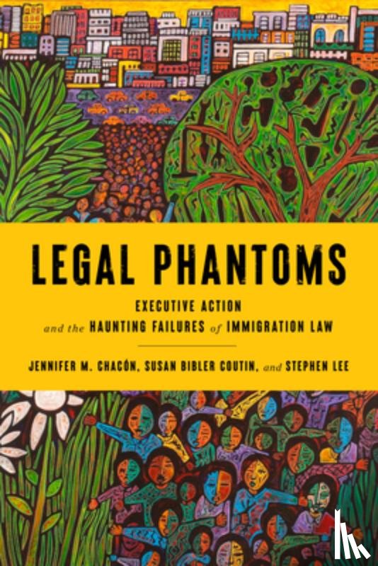 Coutin, Susan Bibler, Chacon, Jennifer M., Lee, Stephen - Legal Phantoms