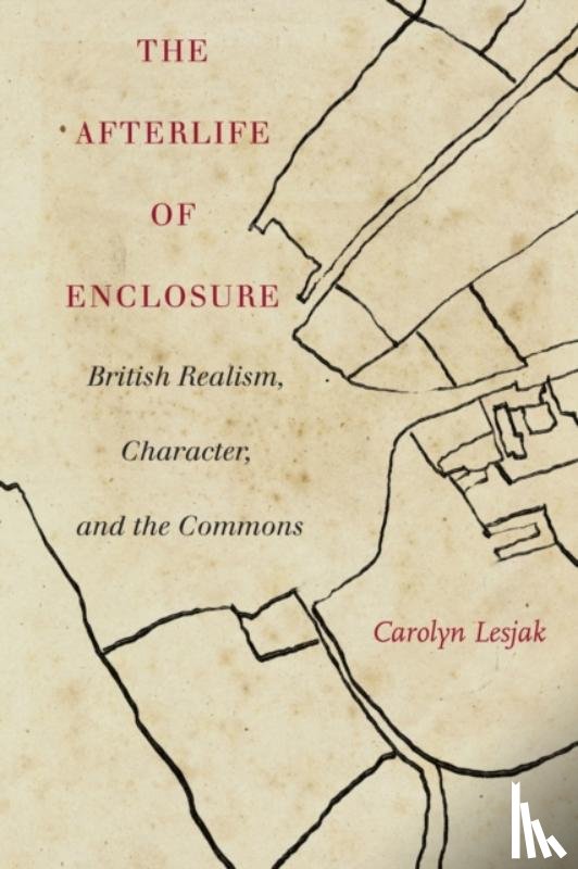 Lesjak, Carolyn J. - The Afterlife of Enclosure