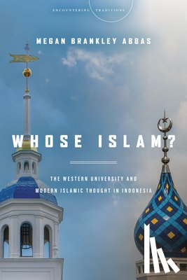 Abbas, Megan Brankley - Whose Islam?