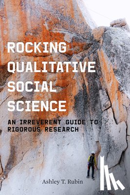 Rubin, Ashley T. - Rocking Qualitative Social Science