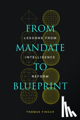 Fingar, Thomas - From Mandate to Blueprint