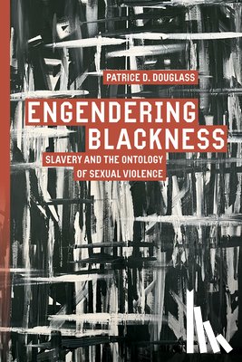 Douglass, Patrice D. - Engendering Blackness