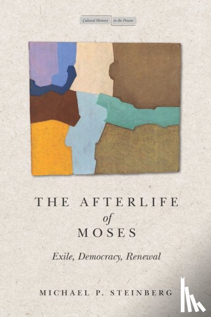 Steinberg, Michael - The Afterlife of Moses
