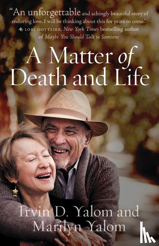 Yalom, Irvin D., Yalom, Marilyn - A Matter of Death and Life