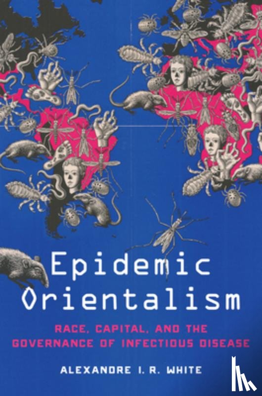White, Alexandre I. R. - Epidemic Orientalism