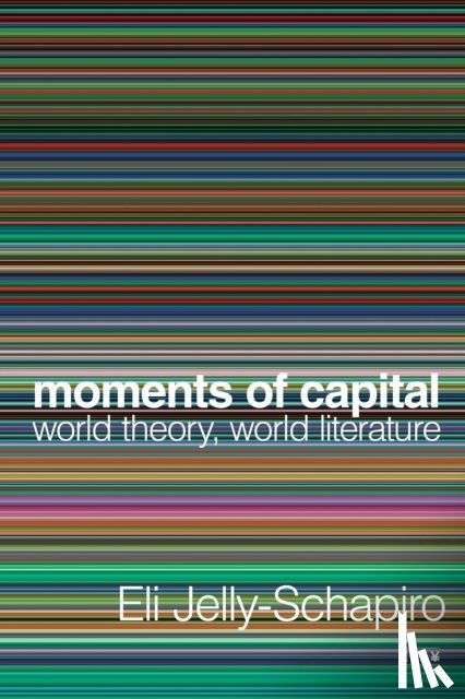 Jelly-Schapiro, Eli - Moments of Capital