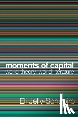 Jelly-Schapiro, Eli - Moments of Capital